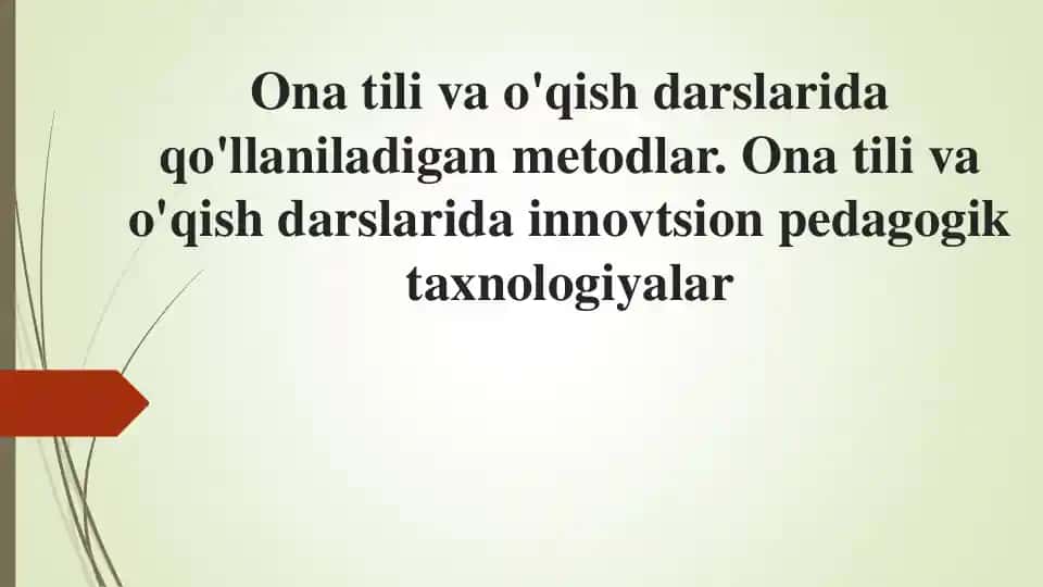 Ona tili va o'qish darslarida metodlar