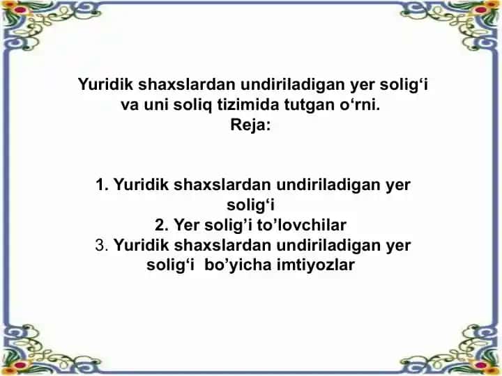 Yuridik shaxslardan undiriladigan yer solig‘i va uni soliq tizimida tutgan o‘rni