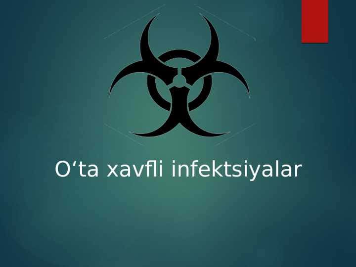 O‘ta xavfli infektsiyalar
