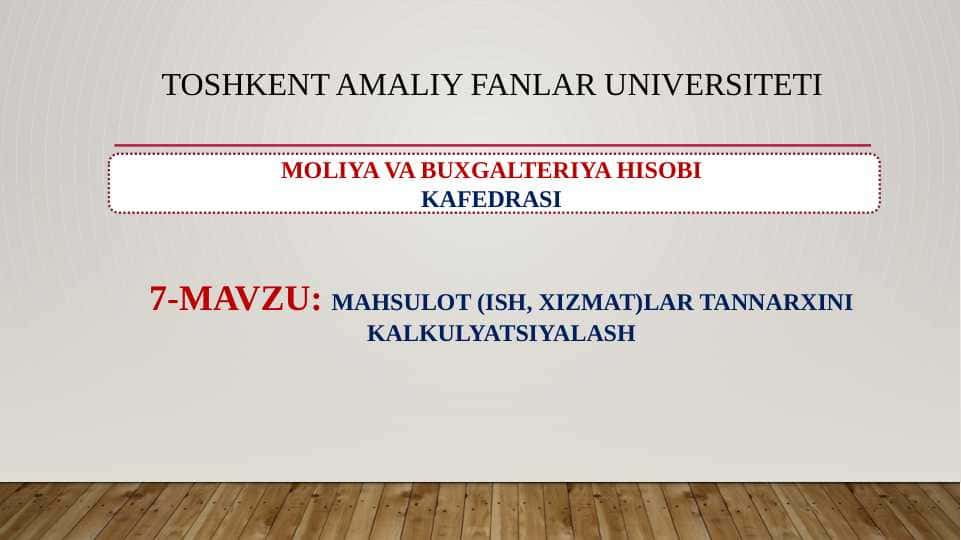 Mahsulot (ish, xizmat)lar tannarxini kalkulyatsiyalash