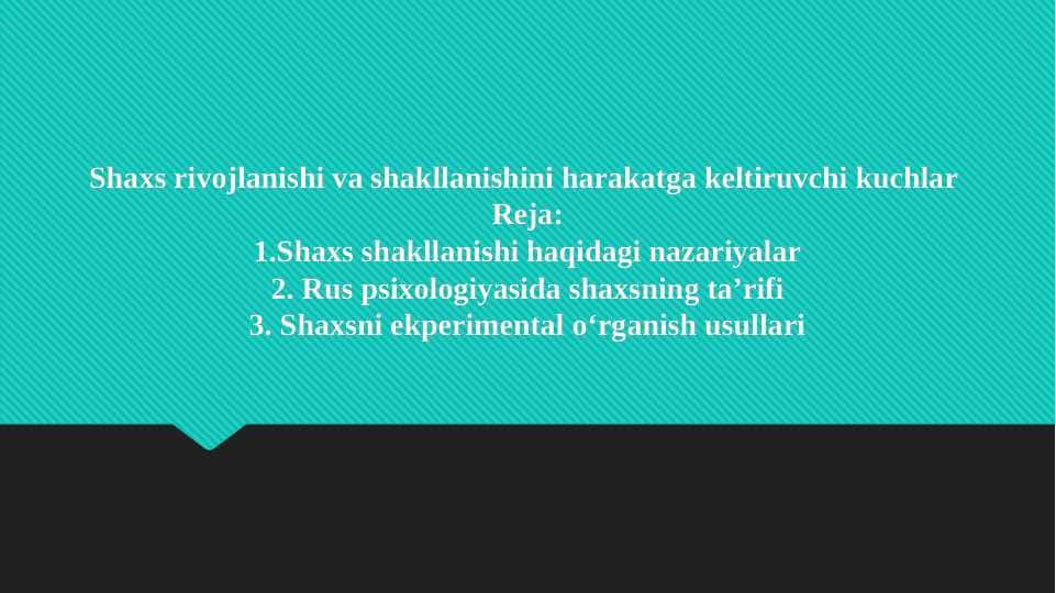 Shaxs rivojlanishi va shakllanishini harakatga keltiruvchi kuchlar