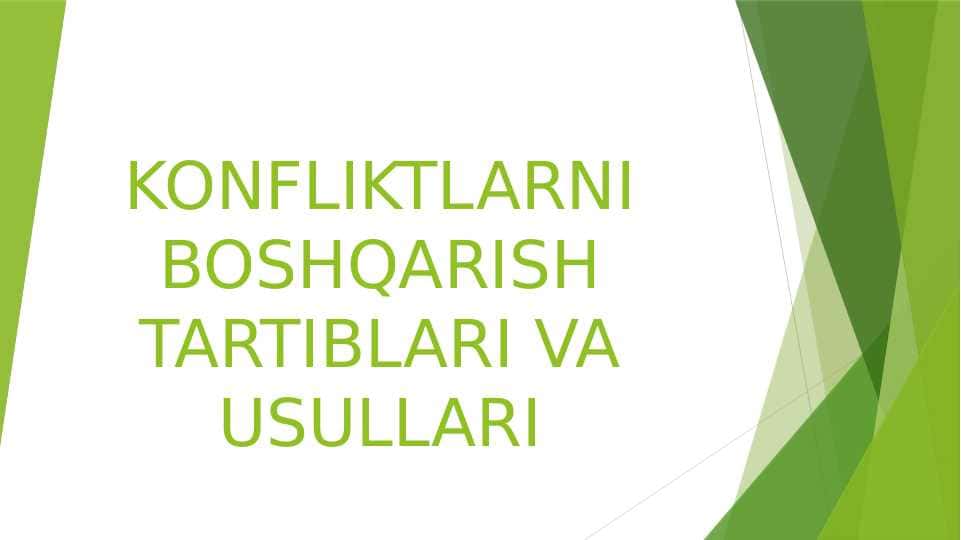 KONFLIKTLARNI BOSHQARISH TARTIBLARI VA USULLARI