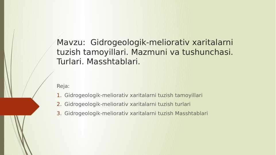 Gidrogeologik-meliorativ xaritalarni tuzish tamoyillari. Mazmuni va tushunchasi. Turlari. Masshtablari.