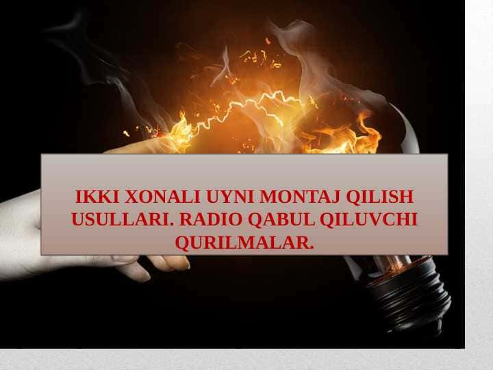 IKKI XONALI UYNI MONTAJ QILISH USULLARI. RADIO QABUL QILUVCHI QURILMALAR