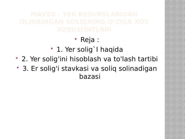 Yer resurslaridan olinadigan soliqning o’ziga xos xususiyatlari