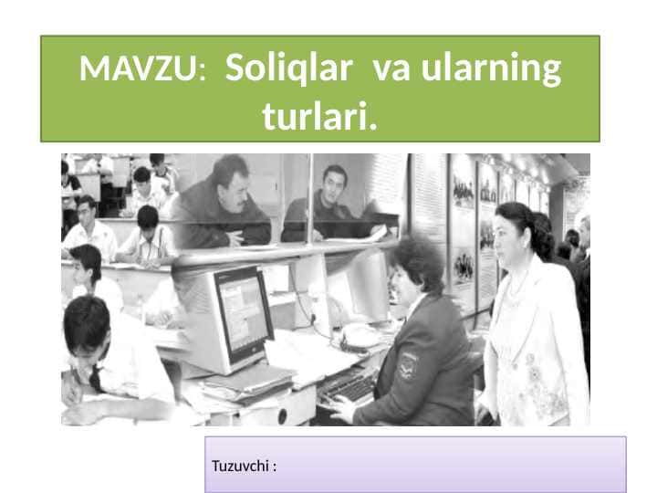 Soliqlar va ularning turlari.