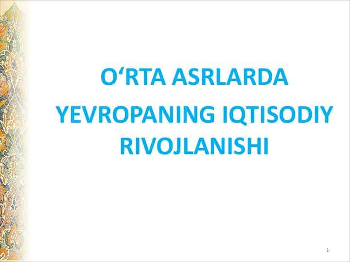 O'RTA ASRLARDA YEVROPANING IQTISODIY RIVOJLANISHI