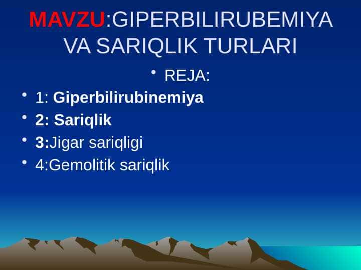 GIPERBILIRUBEMIYA VA SARIQLIK TURLARI