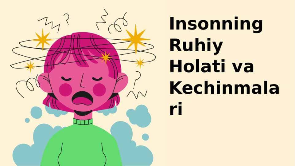 Insonning Ruhiy Holati va Kechinmalari