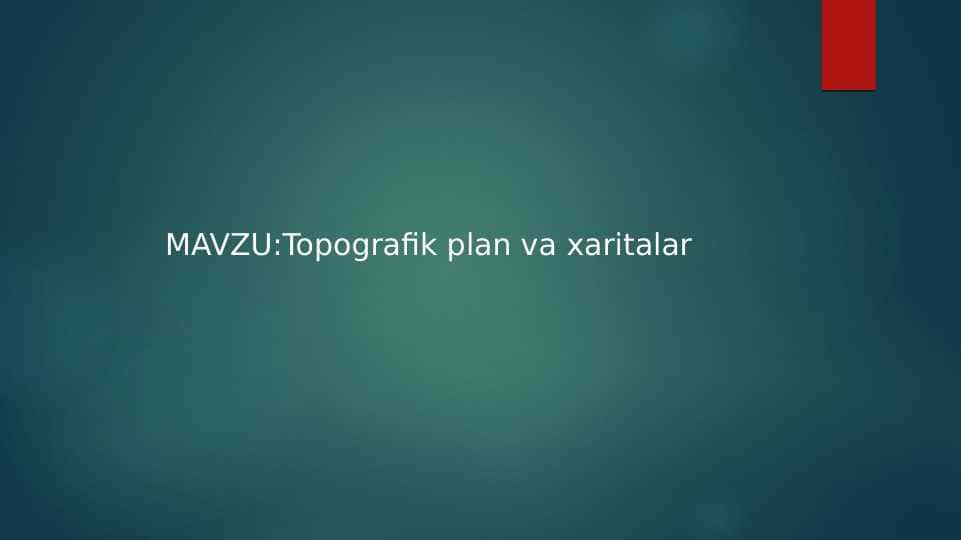 Topografik plan va xaritalar