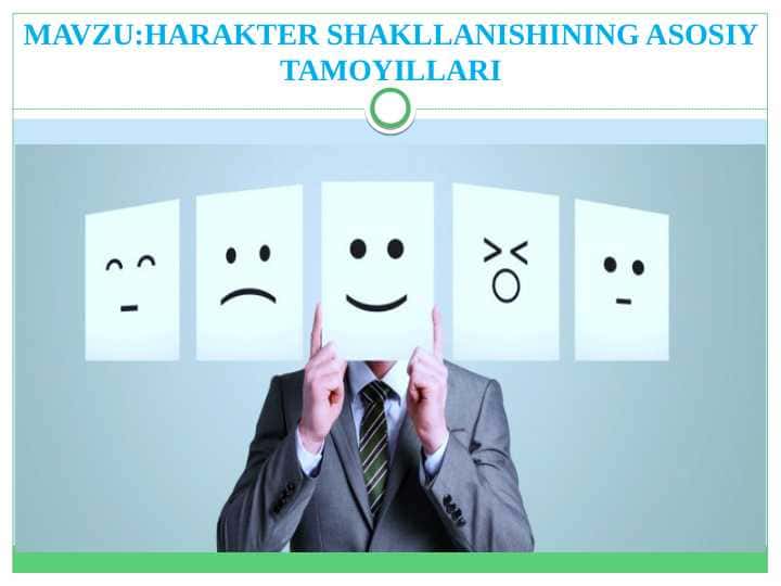 HARAKTER SHAKLLANISHINING ASOSIY TAMOYILLARI