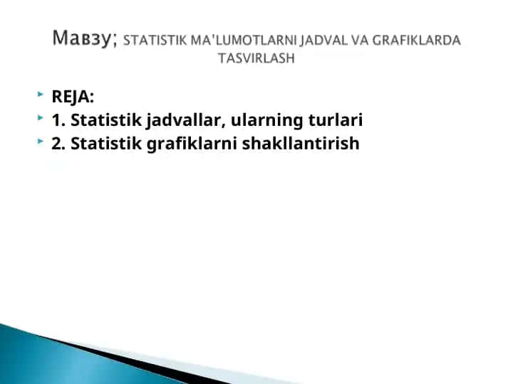 Statistik ma'lumotlarni jadval va grafiklarda tasvirlash