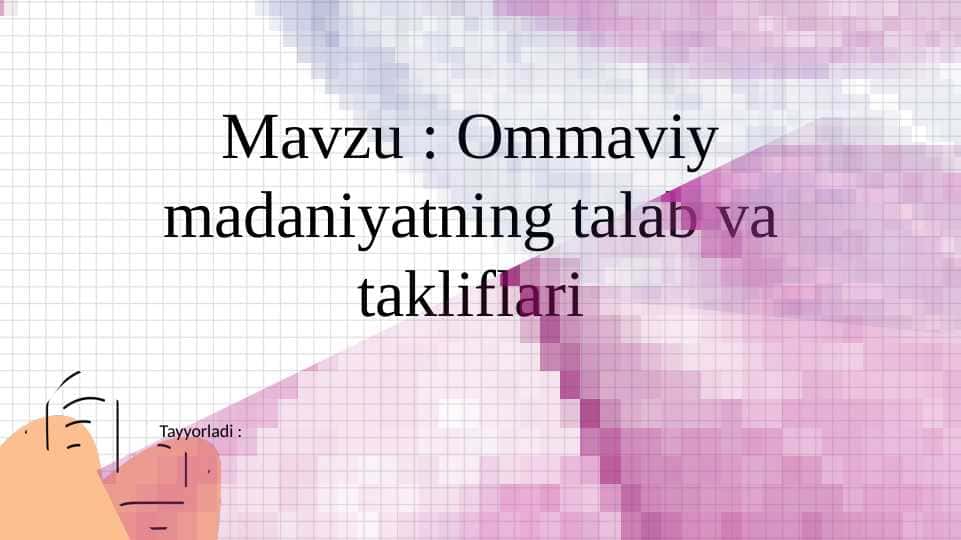 Ommaviy madaniyatning talab va takliflari