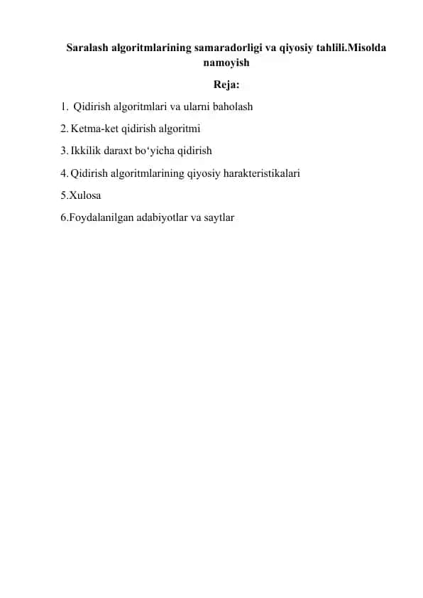 Saralash algoritmlarining samaradorligi va qiyosiy tahlili.Misolda namoyish