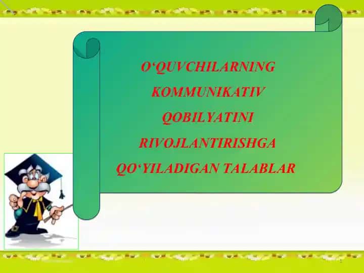 O‘QUVCHILARNING KOMMUNIKATIV QOBILYATINI RIVOJLANTIRISHGA QO‘YILADIGAN TALABLAR
