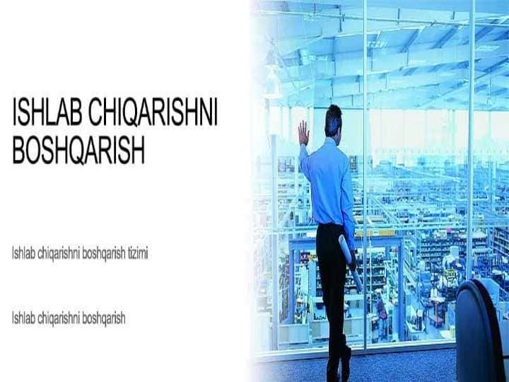 ishlab chiqarishni boshqarish pptx