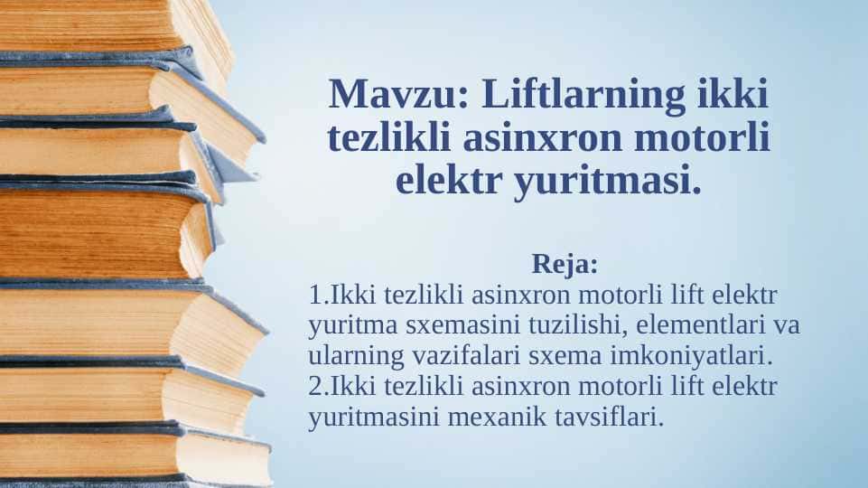 Liftlarning ikki tezlikli asinxron motorli elektr yuritmasi