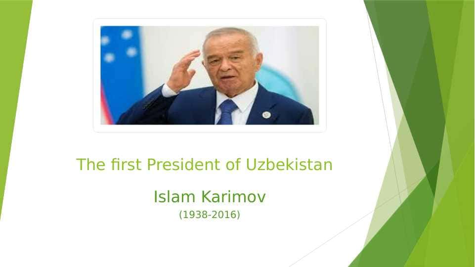 The first President of Uzbekistan