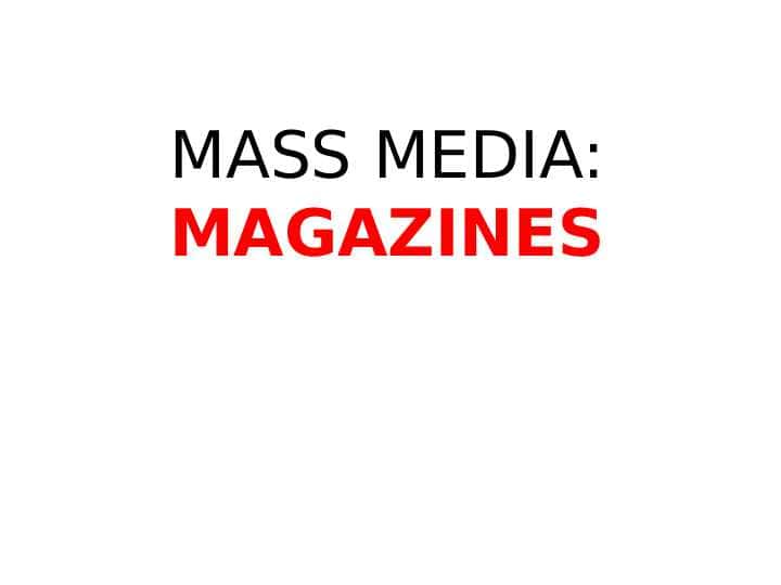 Mass Media. Magazines