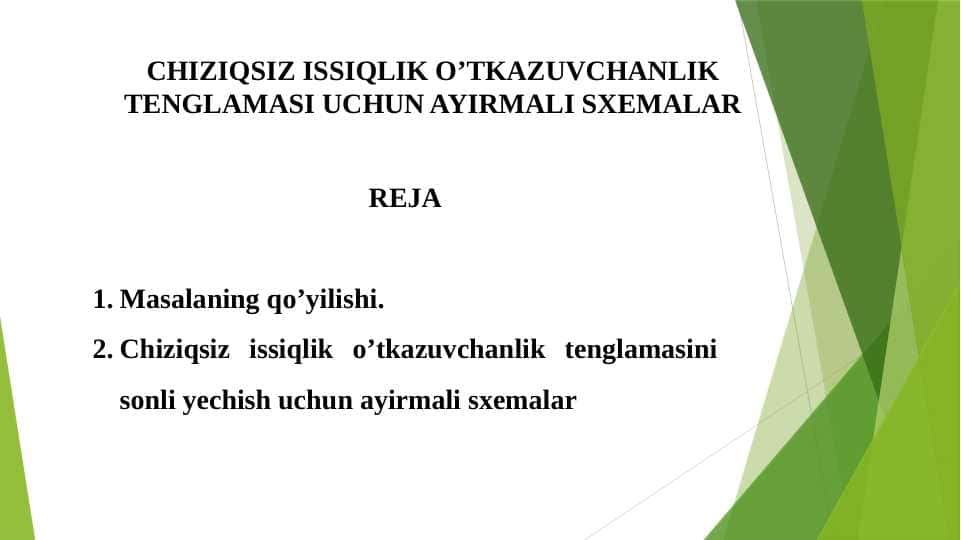 CHIZIQSIZ ISSIQLIK O’TKAZUVCHANLIK TENGLAMASI UCHUN AYIRMALI SXEMALARI