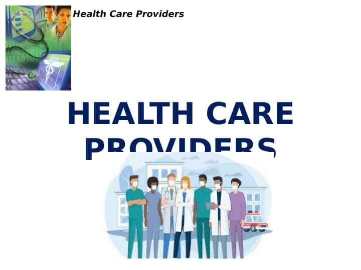 HEALTH CARE PROVIDERS