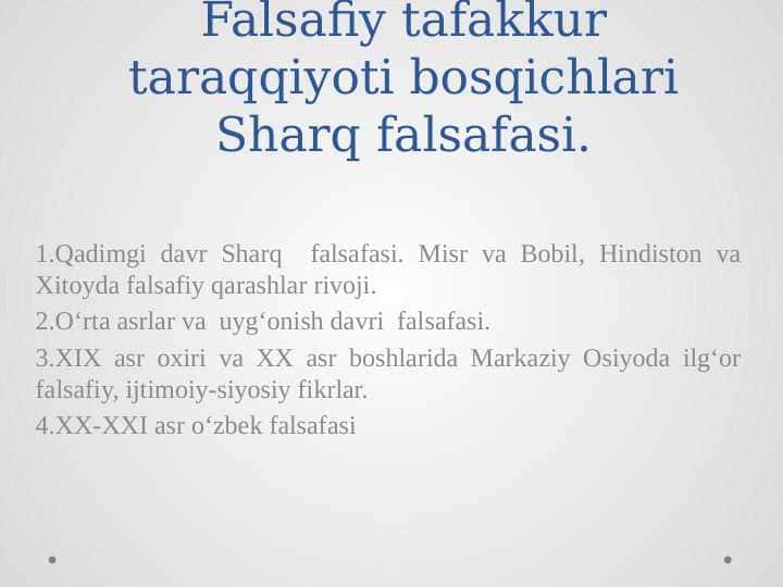 Falsafiy tafakkur taraqqiyoti bosqichlari Sharq falsafasi