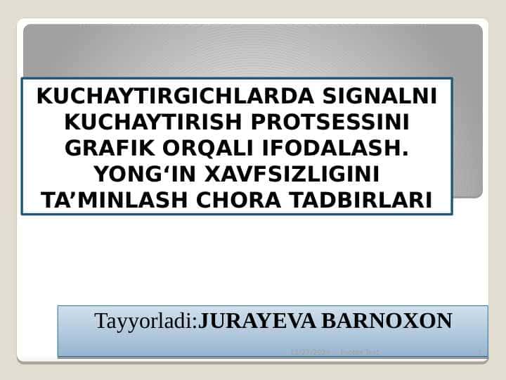 KUCHAYTIRGICHLARDA SIGNALNI KUCHAYTIRISH PROTSESSINI GRAFIK ORQALI IFODALASH. YONG‘IN XAVFSIZLIGINI TA’MINLASH CHORA TADBIRLARI