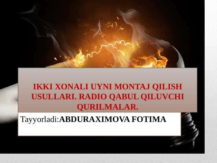 IKKI XONALI UYNI MONTAJ QILISH USULLARI. RADIO QABUL QILUVCHI QURILMALAR