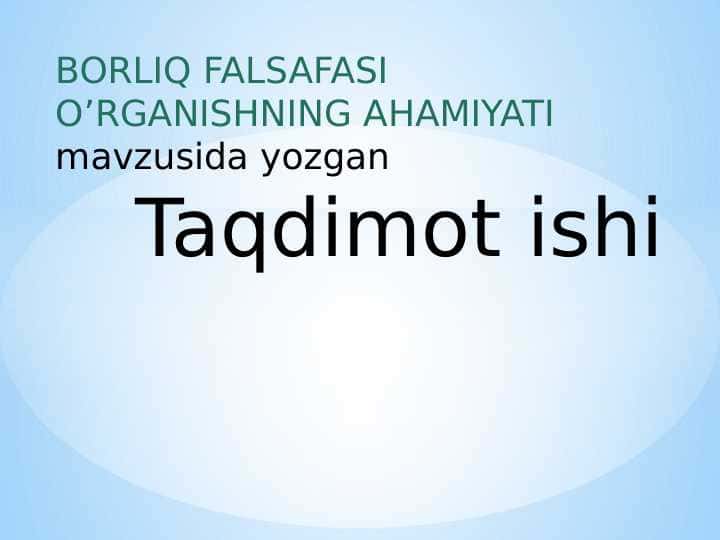 borliq falsafasini o`rganishning ahamiyati