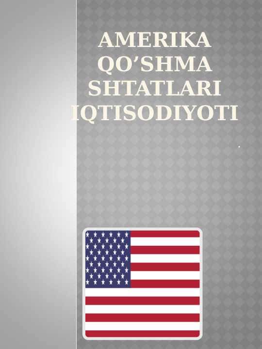 Amerika qo’shma shtatlari iqtisodiyoti