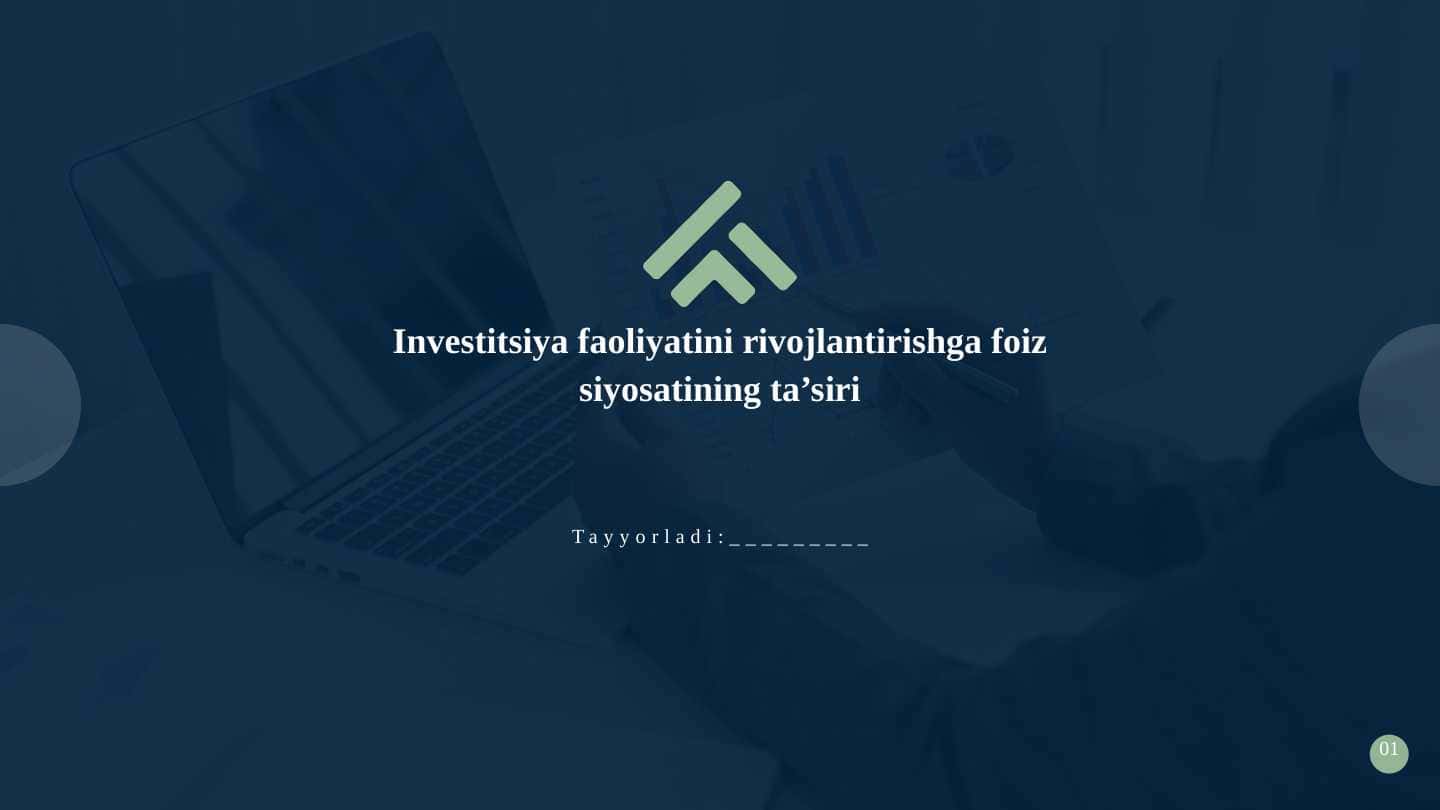 Investitsiya faoliyatini rivojlantirishga foiz siyosatining ta’siri