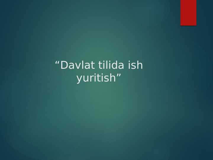 Davlat tilida ish yuritish