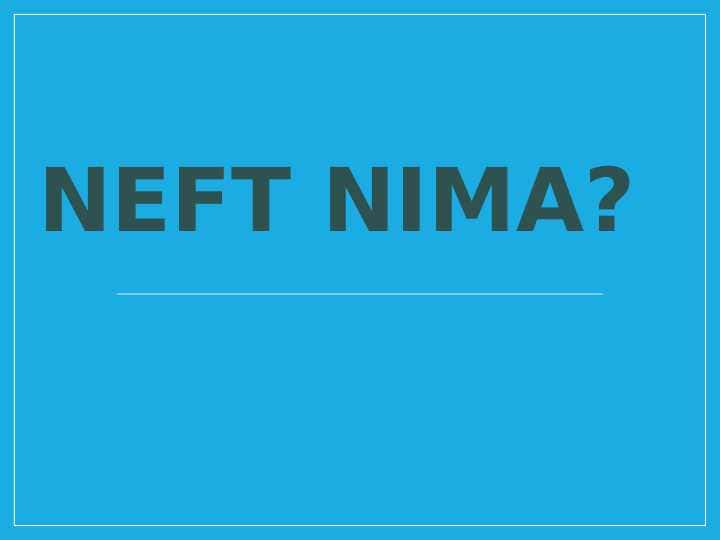 Neft nima