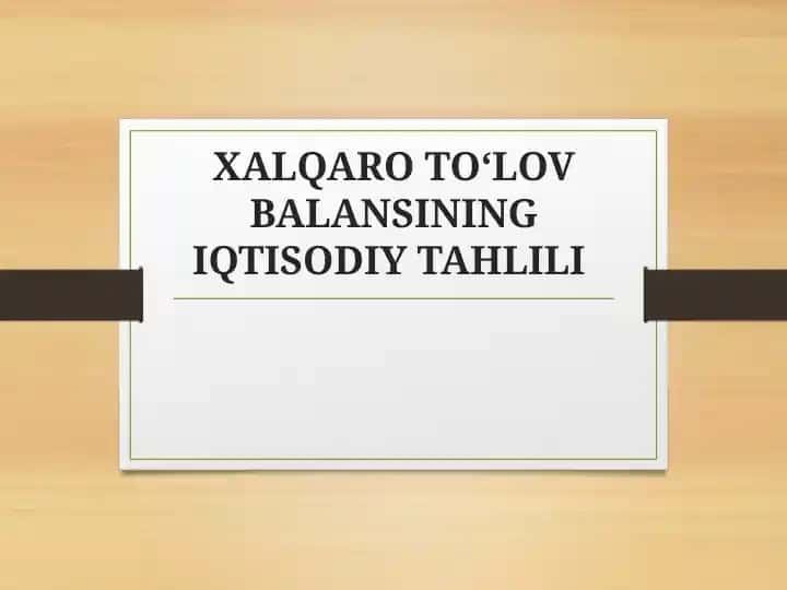 XALQARO TO‘LOV BALANSINING IQTISODIY TAHLILI