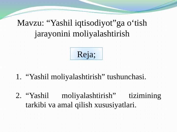 “Yashil iqtisodiyot”ga o‘tish jarayonini moliyalashtirish pptx