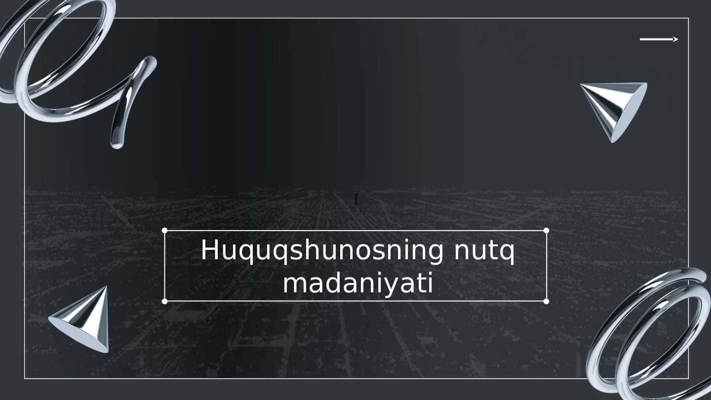 Huquqshunosning nutq madaniyati