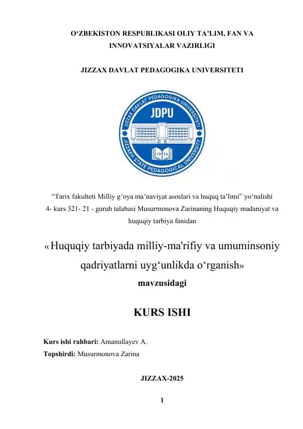 Huquqiy tarbiyada milliy-ma'rifiy va umuminsoniy qadriyatlarni uyg‘unlikda o‘rganish