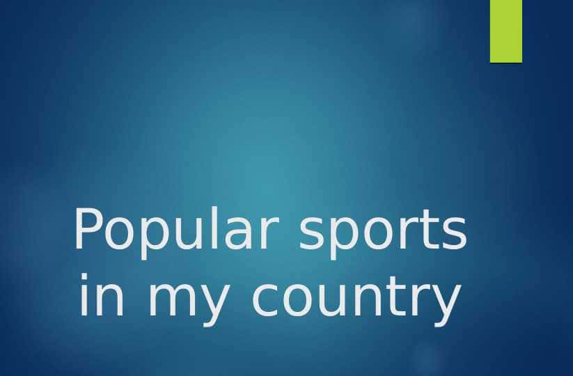 Popular sports in my country