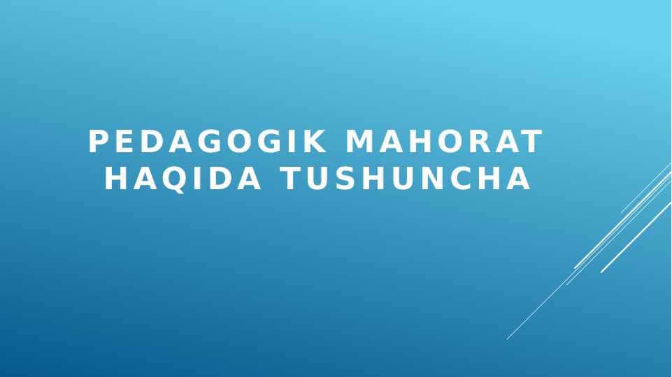 Pedagogik mahorat haqida tushuncha