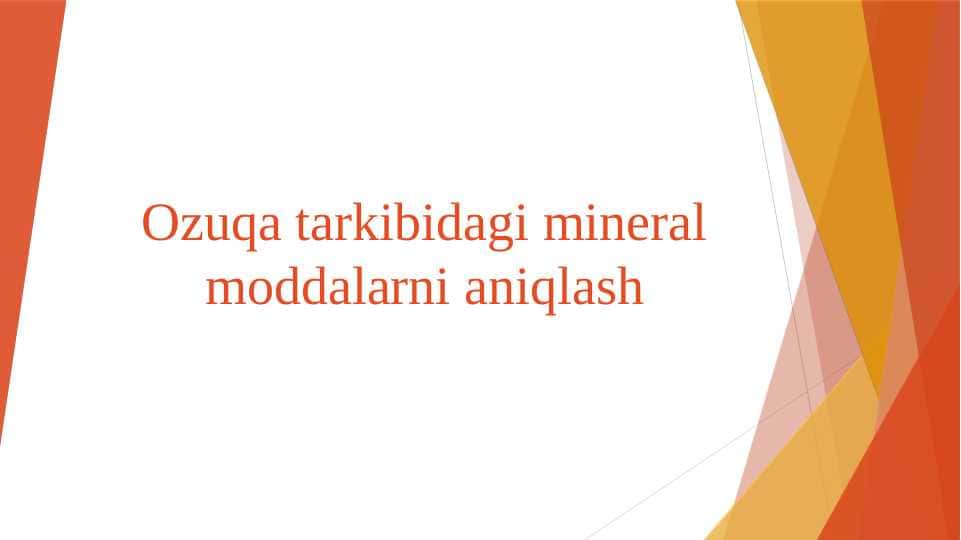 Ozuqa tarkibidagi mineral moddalarni aniqlash