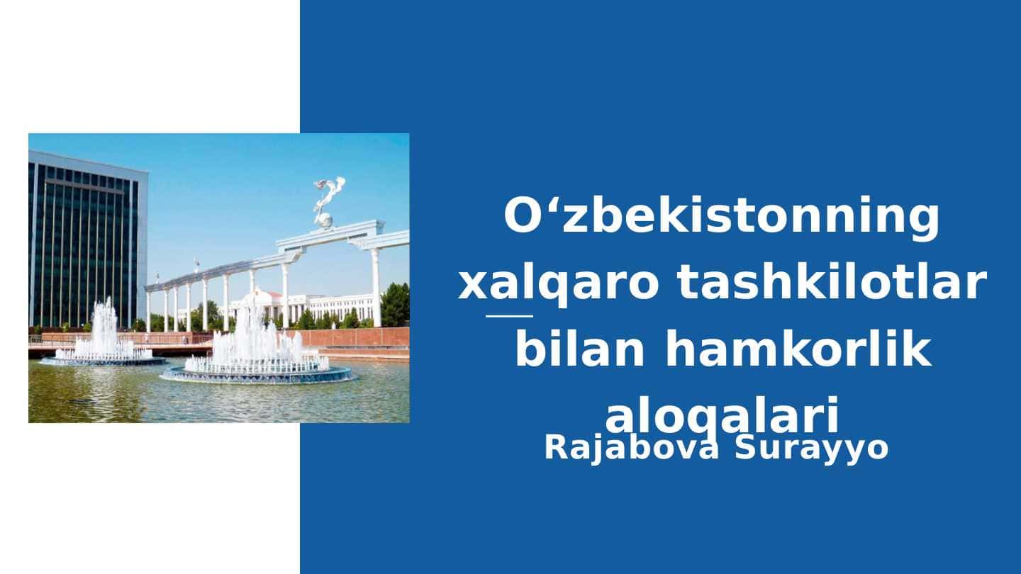Oʻzbekistonning xalqaro tashkilotlar bilan hamkorlik aloqalari