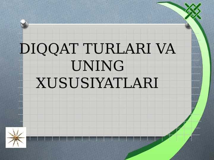 DIQQAT TURLARI VA UNING XUSUSIYATLARI