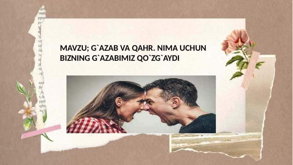 G`AZAB VA QAHR. NIMA UCHUN BIZNING G`AZABIMIZ QO`ZG`AYDI