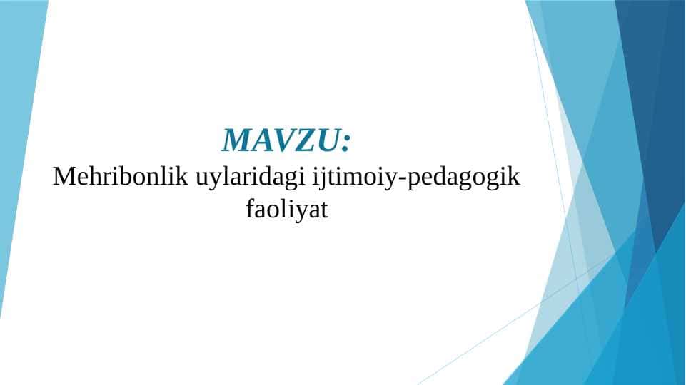 Mehribonlik uylaridagi ijtimoiy-pedagogik faoliyat