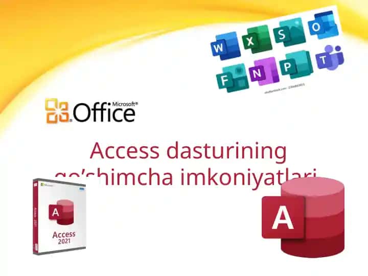 Access dasturining qo’shimcha imkoniyatlari