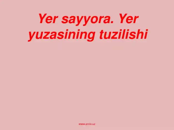 yer sayyora yer yuzasining tuzilishi