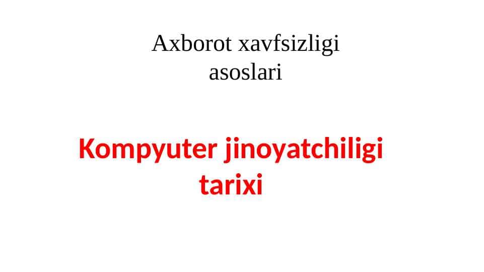 Kompyuter jinoyatchiligi tarixi pptx