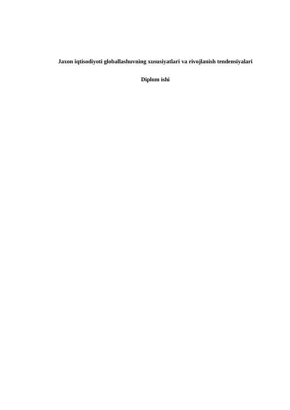 ti globallashuvning xususiyatlari va rivojlanish tendensiyalari