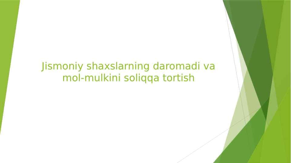 Jismoniy shaxslarning daromadi va mol-mulkini soliqqa tortish
