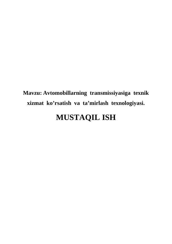 AVTOMOBILLARNING YURISH QISMIGA TEXNIK XIZMAT KO’RSATISH VA TA’MIRLASH TEXNOLOGIYASI